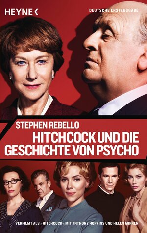 Hitchcock und die Geschichte von Psycho by Stephen Rebello