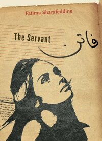 The Servant by Fatima Sharafeddine