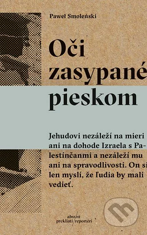 Oči zasypané pieskom by Paweł Smoleński, Juraj Koudela