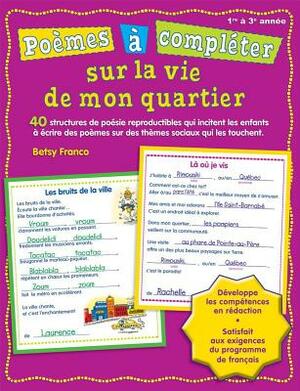 Po?mes ? Compl?ter Sur La Vie Dans Mon Quartier by Jessie Reisch, Maxie Chambliss, Betsy Franco