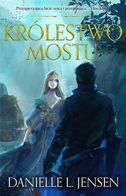 Królestwo Mostu by Danielle L. Jensen