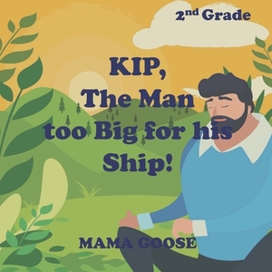 KIP, The Man too Big for his Ship! by Mama Goose