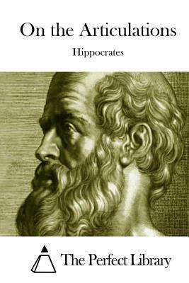 On the Articulations by Hippocrates