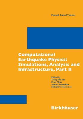 Computational Earthquake Physics: Simulations, Analysis and Infrastructure, Part II by 