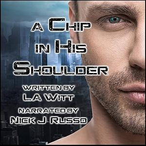 A Chip In His Shoulder by L.A. Witt