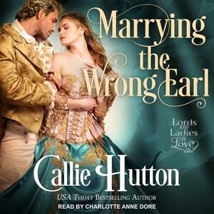 Marrying the Wrong Earl by Callie Hutton