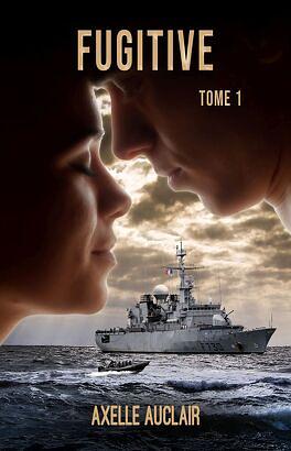 Fugitive - Tome 1 by Axelle Auclair
