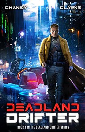 Deadland Drifter by Ell Leigh Clarke, J.N. Chaney