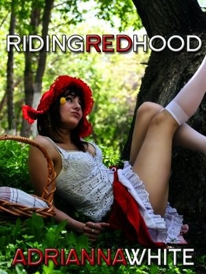 Riding Red Hood by Adrianna White