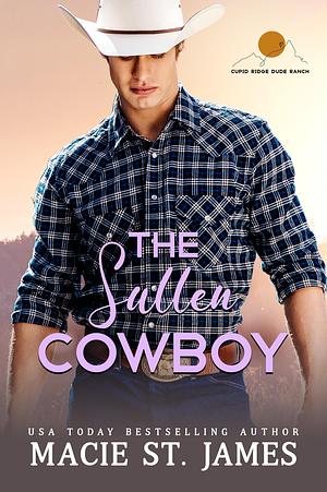 The Sullen Cowboy by Macie St. James, Macie St. James