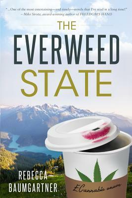 The Everweed State: E Cannabis Unum by Rebecca N. Baumgartner