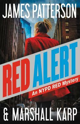 Red Alert: An NYPD Red Mystery by Marshall Karp, James Patterson