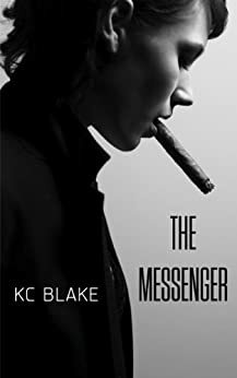The Messenger by Lavinia Marksman, K.C. Blake