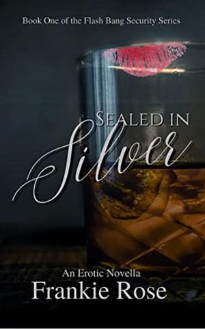 Sealed in Silver by Frankie Rose, Frankie Rose