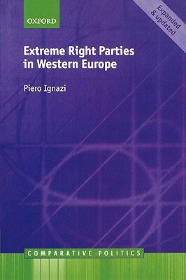 Extreme Right Parties in Western Europe by Piero Ignazi