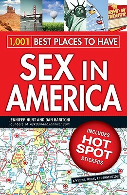 1,001 Best Places to Have Sex in America: A When, Where, and How Guide [With Sticker(s)] by Jennifer Hunt