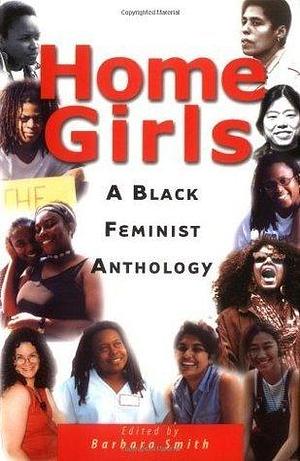Home Girls: A Black Feminist Anthology by Tania Abdulahad, Donna Allegra, Barbara Smith, Barbara Smith