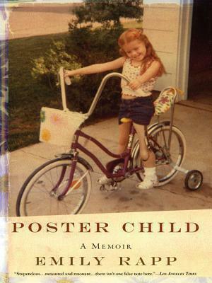 Poster Child by Emily Rapp, Emily Rapp
