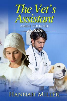 The Vet's Assistant by Hannah Miller