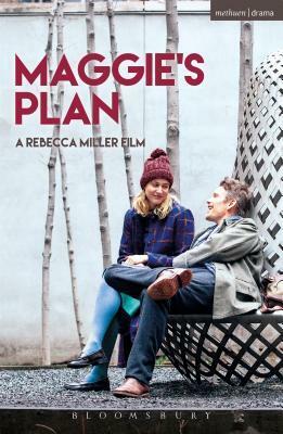 Maggie's Plan by Rebecca Miller