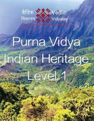 Purna Vidya - Indian Heritage - Level 1: Beginners' book for learning Arshbodha's Purna Vidya by Manju Maurya, Rekha Sharma, Dipika Patel