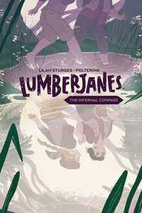 Lumberjanes: The Infernal Compass by Grace Ellis, Alexa Sharpe, ND Stevenson, Jim Campbell, Gus A. Allen, Shannon Watters, Lilah Sturges