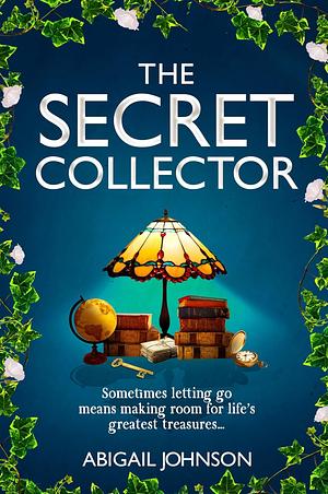 The Secret Collector  by Abigail Johnson