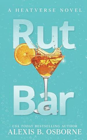 Rut Bar by Alexis B. Osborne