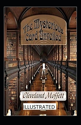 The Mysterious Card Unveiled Illustrated by Cleveland Moffett