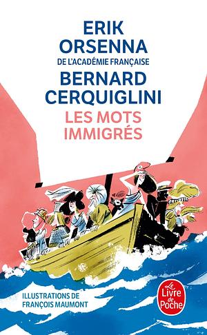 Les mots immigrés by Erik Orsenna, Bernard Cerquiglini