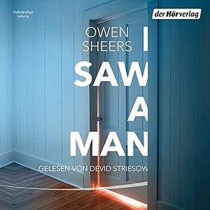 I Saw a Man by Owen Sheers