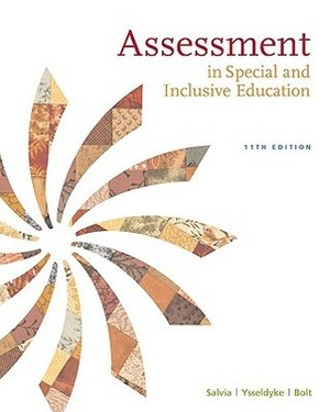 Assessment in Special and Inclusive Education by John Salvia, Sara Bolt, James Ysseldyke