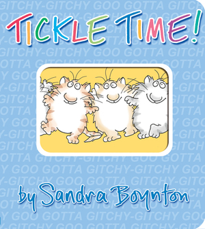 Tickle Time! by Sandra Boynton