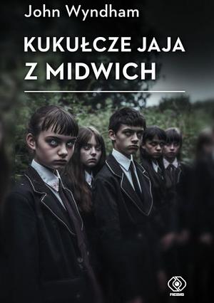 Kukułcze jaja z Midwich by John Wyndham