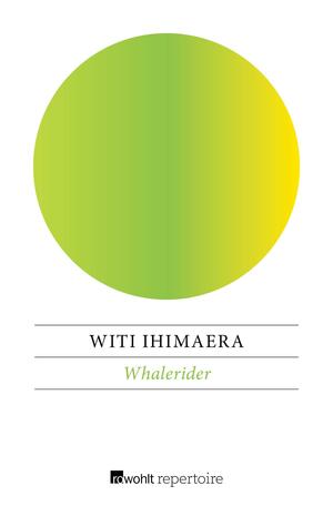 Whalerider: Die magische Geschichte vom Mädchen, das den Wal ritt by Witi Ihimaera
