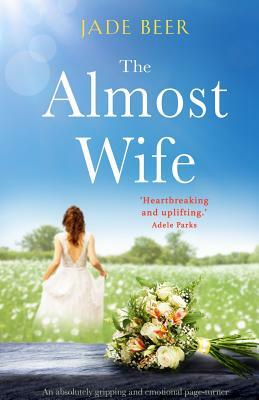 The Almost Wife by Jade Beer