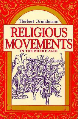 Religious Movements Middle Ages by Herbert Grundmann