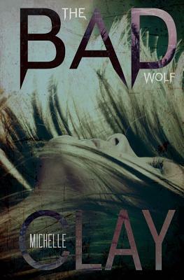 The Bad Wolf by Michelle Clay