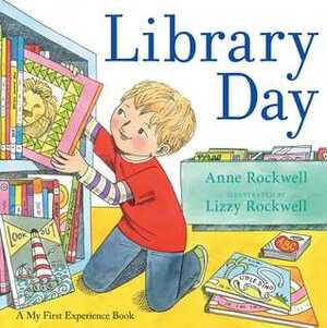 Library Day by Anne Rockwell, Lizzy Rockwell