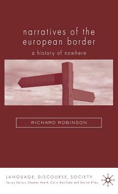 Narratives of the European Border: A History of Nowhere by R. Robinson
