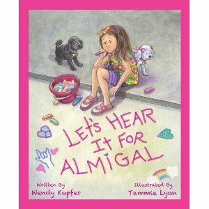 Let's Hear it for Almigal by Wendy Kupfer