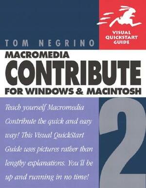 Macromedia Contribute 2 for Windows and Macintosh: Visual QuickStart Guide by Tom Negrino