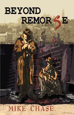 Beyond Remorse by Mike Chase