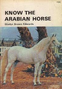 Know the Arabian Horse by Gladys Brown Edwards