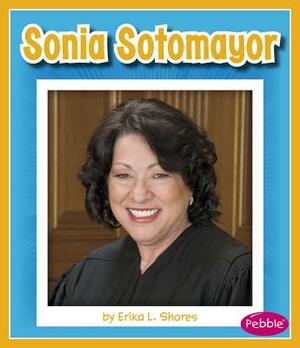 Sonia Sotomayor by Christine Juarez, Erika Shores