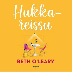 Hukkareissu by Beth O'Leary