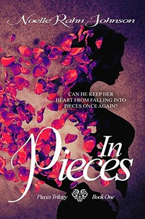 In Pieces by Noelle Rahn-Johnson