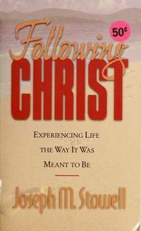 Following Christ by Joseph M. Stowell
