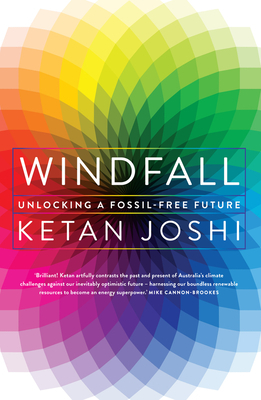 Windfall: Unlocking a Fossil-Free Future by Ketan Joshi