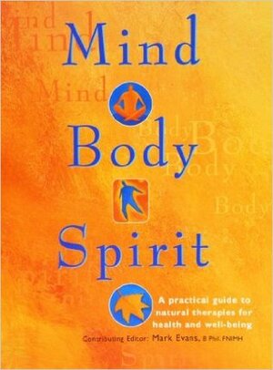 Mind, Body, Spirit by Mark Evans